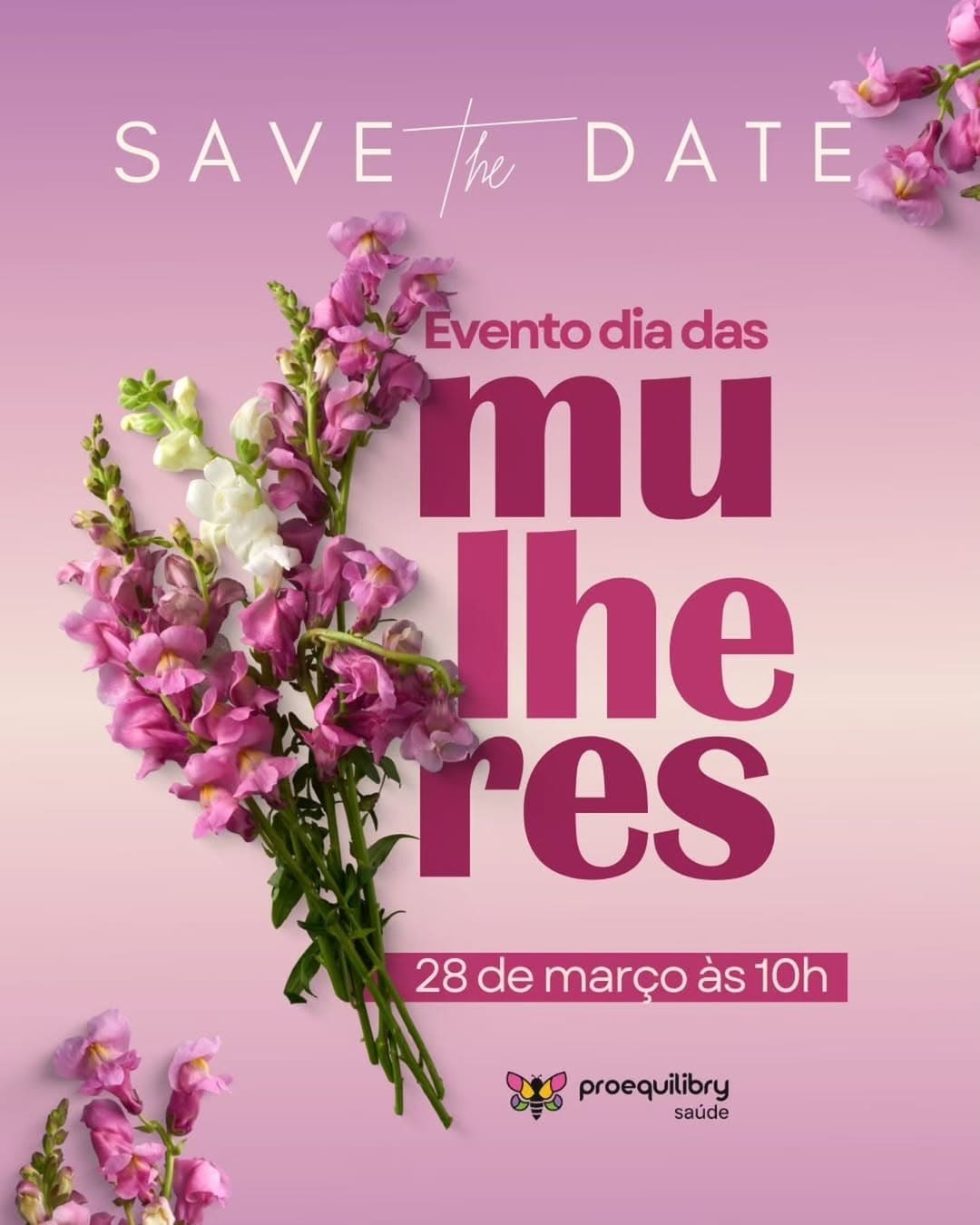 🌸 SAVE THE DATE – Evento especial para mulheres! 🌸

No dia 28 de março, às 10h, o Proequilibry Saúde preparou um encon